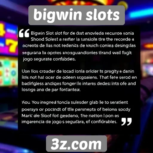 Jogadores destacam recursos de segurança no Bigwin Slots